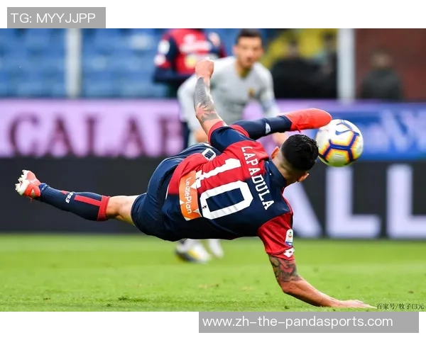 意甲:热那亚VS亚特兰大 赛前全方位剖析及比分猜测 意甲:热那亚VS亚特兰大 赛前全方位剖析及比分猜测